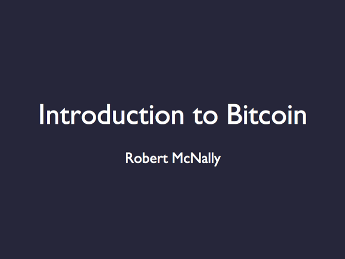 Here's An Awesome Presentation On What Bitcoin Really Is