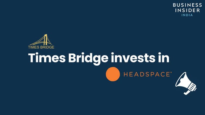 Times Bridge invests in meditation company Headspace