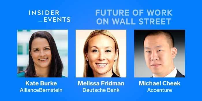 JOIN OUR LIVE EVENT JUNE 24: Execs from Deutsche Bank, AllianceBernstein, and Accenture will break down how Wall Street is navigating the return to work