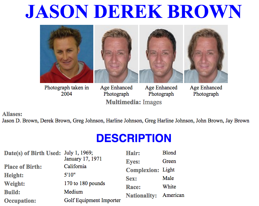 Jason Derek Brown is wanted on charges of murder and armed robbery in