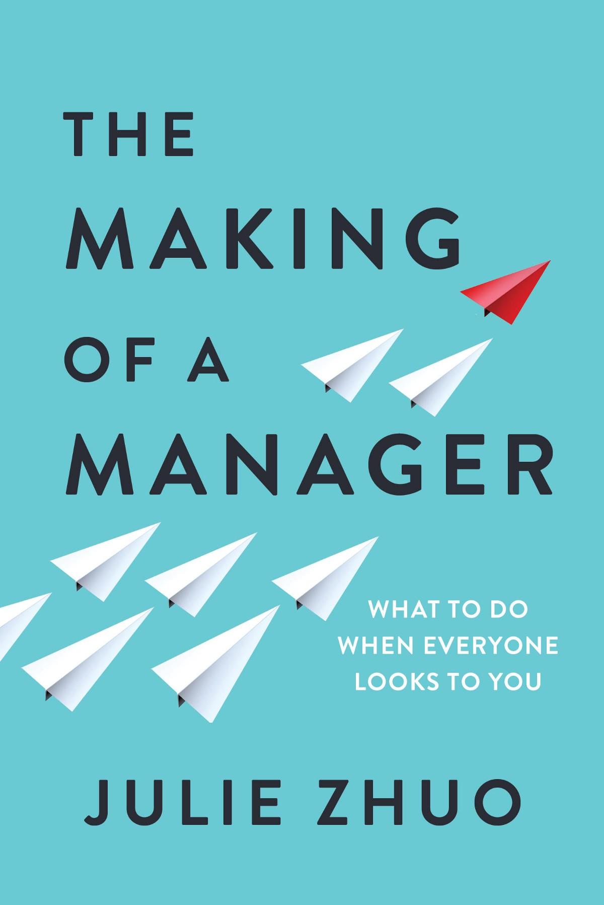 the making of a manager julie zhuo