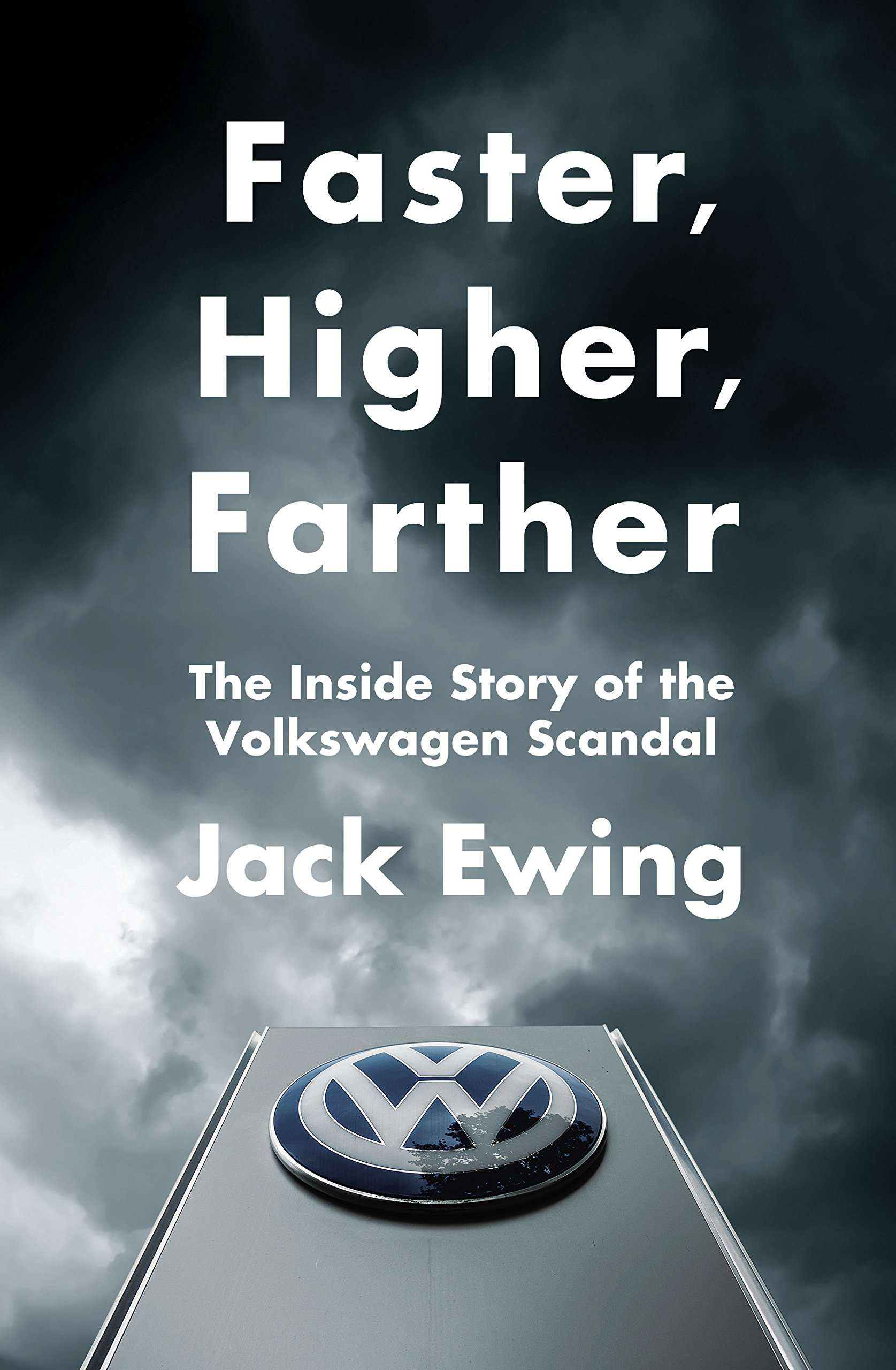 faster higher farther the inside story of the volkswagen scandal