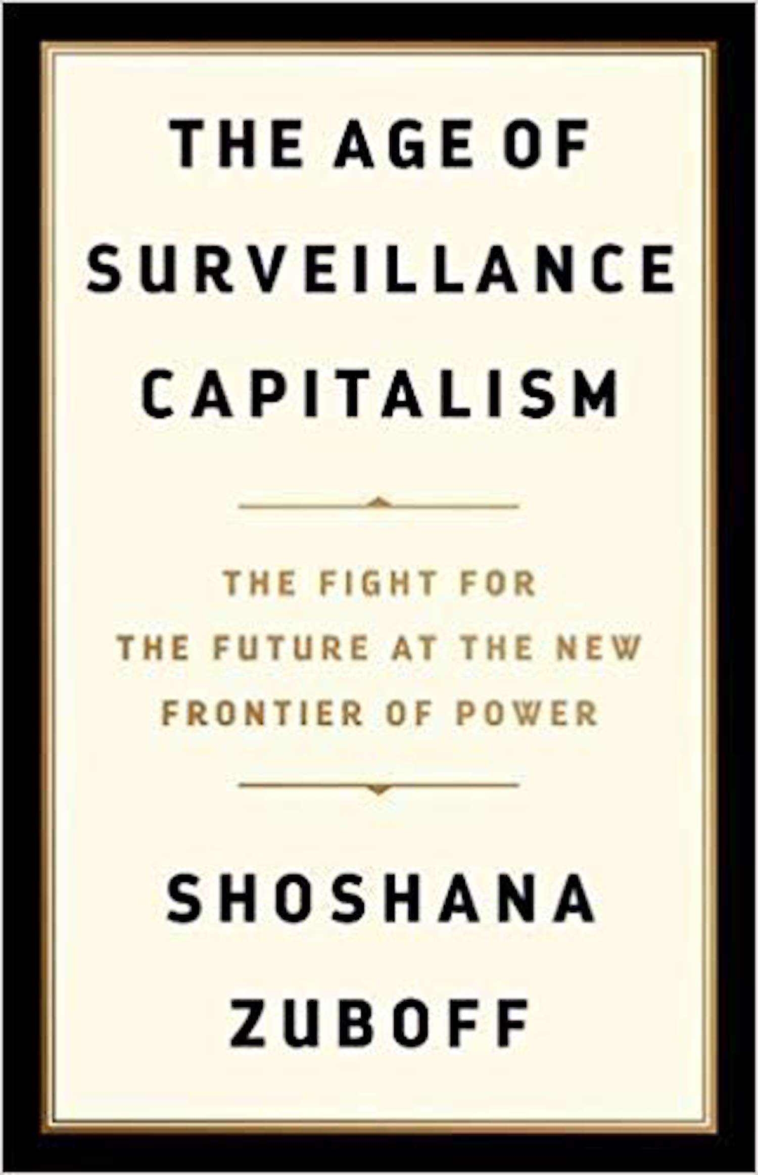 the age of surveillance capitalism zuboff
